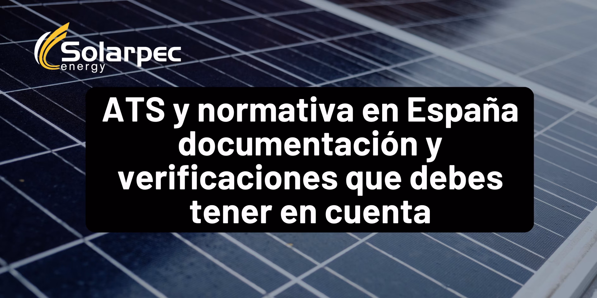 ATS y normativa en España documentación y verificaciones que debes tener en cuenta